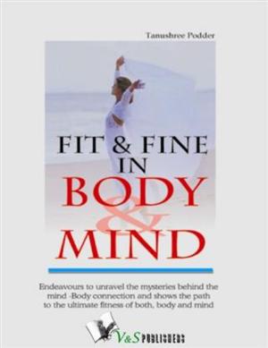 Cover of the book Fit & Fine in Body & Mind by Dr. Jyotsana Codaty