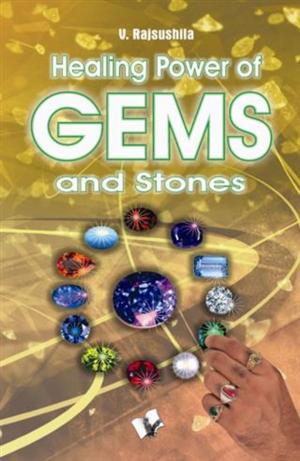 Cover of the book Healing power of Gems & stones by ASHOK JAILKHANI