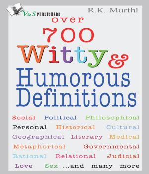 Cover of the book Over 700 Witty & Humorous definitions by Dr. Jyotsna Codaty