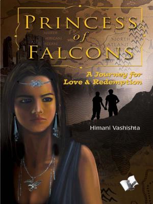Cover of the book Princess of Falcons by KANTAMNENI RADHAKRISHNAMURTHY