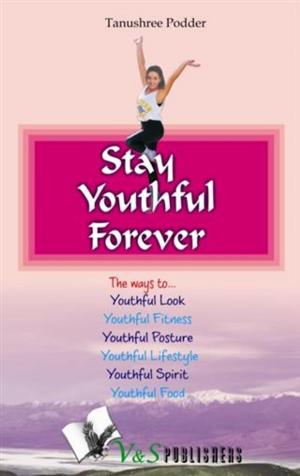 Cover of the book Stay youthful forever by VARINDER  'VIREN' AGGARWAL