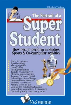 Cover of the book Portrait of a Super Student by Editorial Board