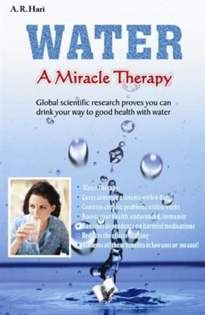 Cover of the book Water a Miracle Therapy by S.K PRASOON, TANUSHREE  PODDAR
