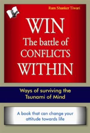 Cover of the book Win The Battle of Conflicts Within by Aparna Chattopadhyay