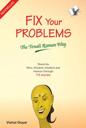 Cover of the book Fix Your Problems - The Tenali Raman Way by Deepanshu Saini