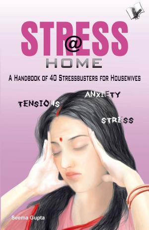 bigCover of the book Stress @ Home: A handbook of 40 stressbusters for housewives by 