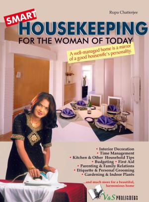 Cover of the book Smart Housekeeping: A well managed home is a mirror of a good housewife's personality by Prem P. Bhalla
