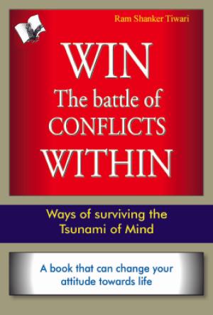 Book cover of Win The Battle of Conflicts Within: Ways of surviving the Tsunami of mind