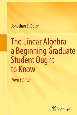 Cover of the book The Linear Algebra a Beginning Graduate Student Ought to Know by T.S. Owens