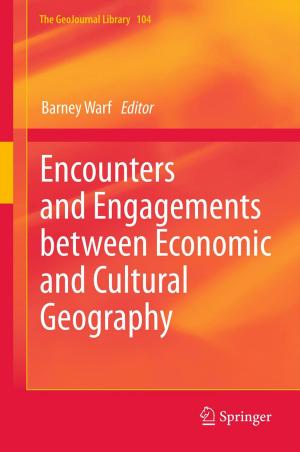 Cover of the book Encounters and Engagements between Economic and Cultural Geography by Terumasa Komuro