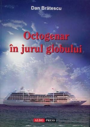 Cover of the book Octogenar in jurul globului by Maria Quilici