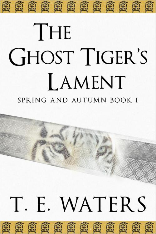 Cover of the book The Ghost Tiger's Lament by T. E. Waters, T. E. Waters
