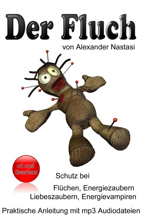 Cover of the book Der Fluch by Alexander Nastasi, Alexander Nastasi