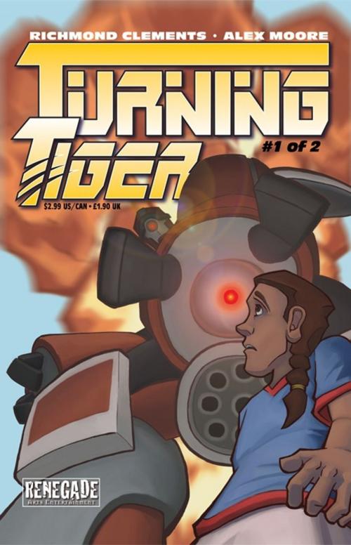 Cover of the book Turning Tiger #1 by Richmond Clements, Alex Moore, Renegade Arts Entertainment