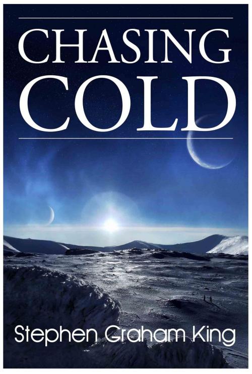 Cover of the book Chasing Cold by Stephen Graham King, Hadley Rille Books