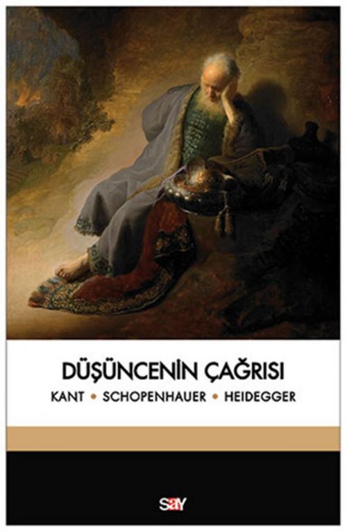 Cover of the book Düşüncenin Çağrısı by Heidegger, Kant, Schopenhauer, Say Yayınları
