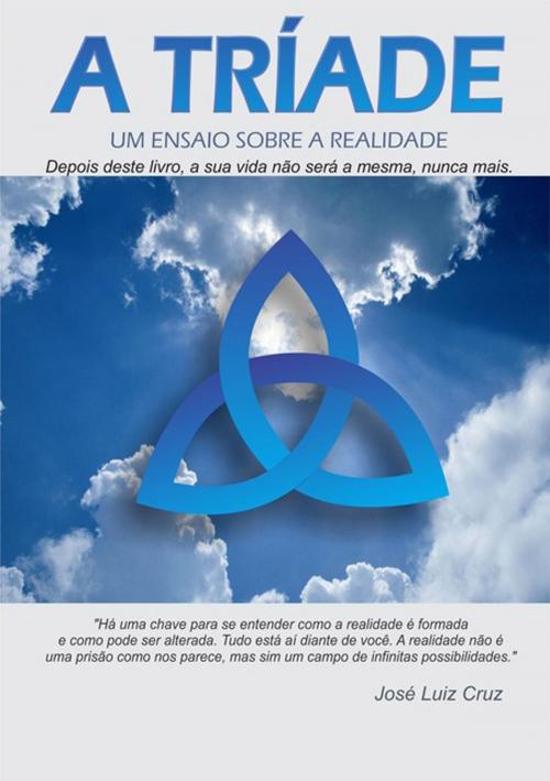 Cover of the book A TrÍade by J. L. Cruz, Clube de Autores