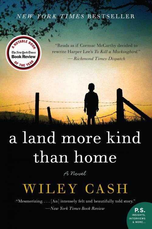 Cover of the book A Land More Kind Than Home by Wiley Cash, William Morrow