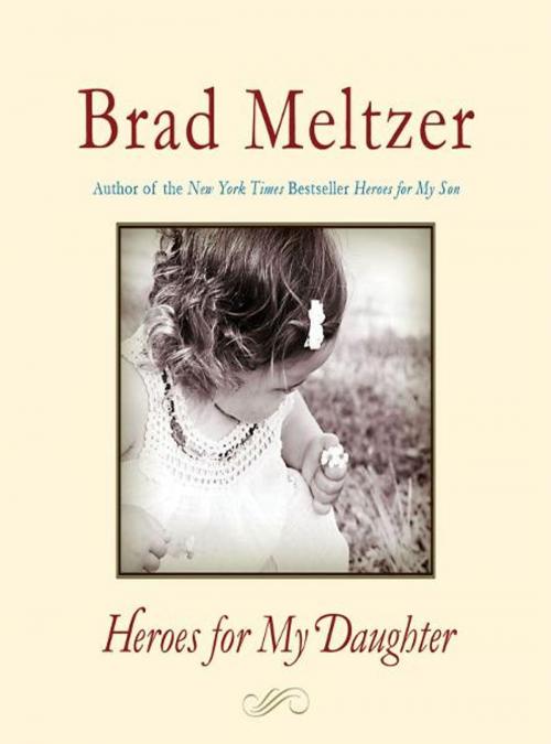 Cover of the book Heroes for My Daughter by Brad Meltzer, Harper