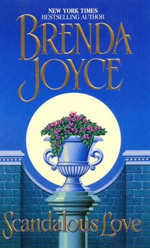 Cover of the book Scandalous Love by Brenda Joyce, Avon