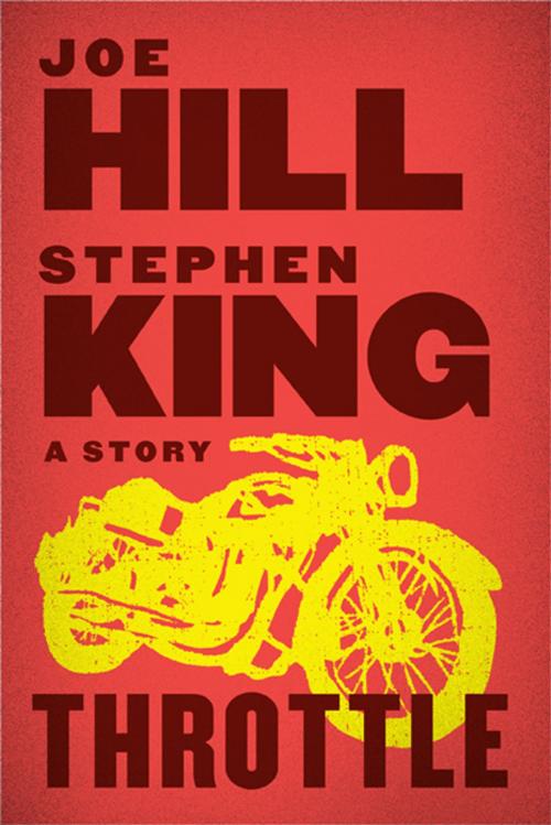 Cover of the book Throttle by Joe Hill, Stephen King, William Morrow