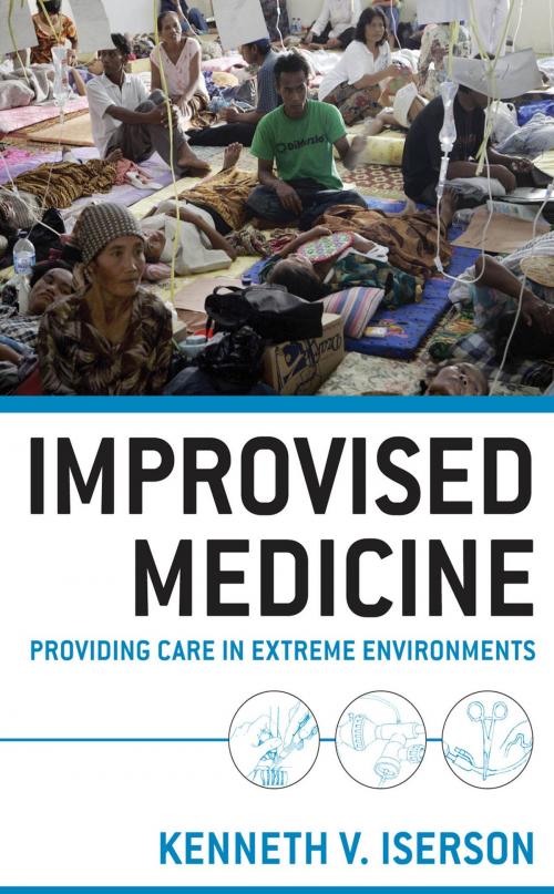 Cover of the book Improvised Medicine: Providing Care in Extreme Environments by Kenneth V. Iserson, McGraw-Hill Education