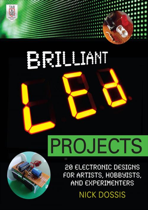 Cover of the book Brilliant LED Projects: 20 Electronic Designs for Artists, Hobbyists, and Experimenters by Nick Dossis, McGraw-Hill Education