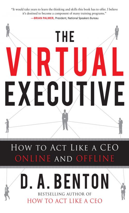 Cover of the book The Virtual Executive: How to Act Like a CEO Online and Offline by D. A. Benton, McGraw-Hill Education