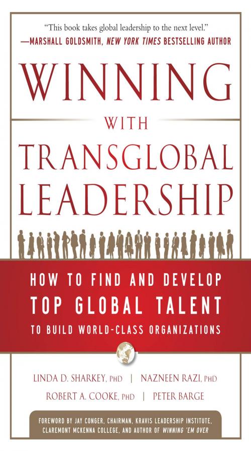 Cover of the book Winning with Transglobal Leadership: How to Find and Develop Top Global Talent to Build World-Class Organizations by Linda D. Sharkey, Nazneen Razi, Robert A. Cooke, Peter A. Barge, McGraw-Hill Education