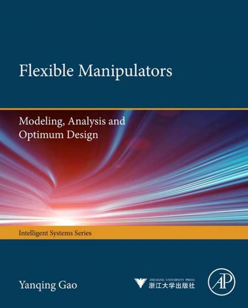 Cover of the book Flexible Manipulators by Yanqing Gao, Fei-Yue Wang, Zhi-Quan Zhao, Elsevier Science