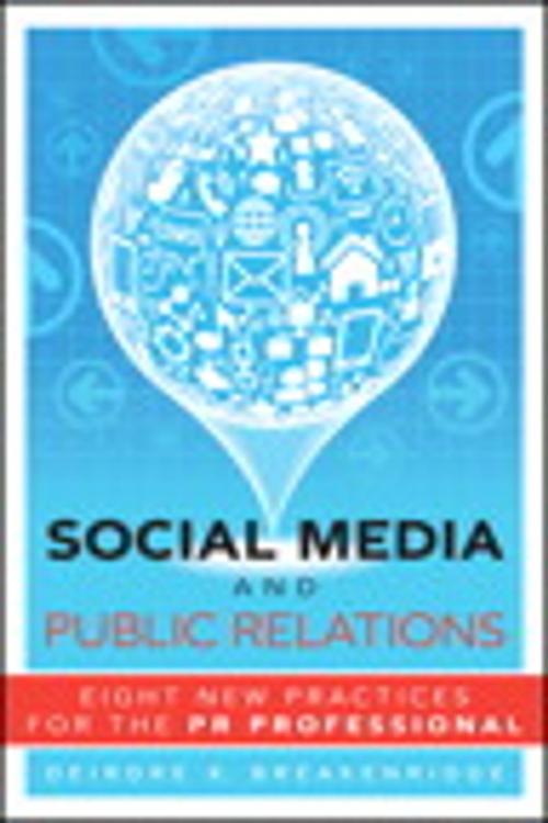 Cover of the book Social Media and Public Relations by Deirdre K. Breakenridge, Pearson Education