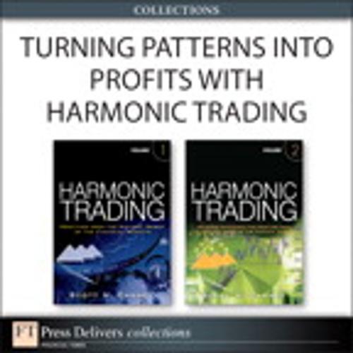 Cover of the book Turning Patterns into Profits with Harmonic Trading (Collection) by Scott M. Carney, Pearson Education
