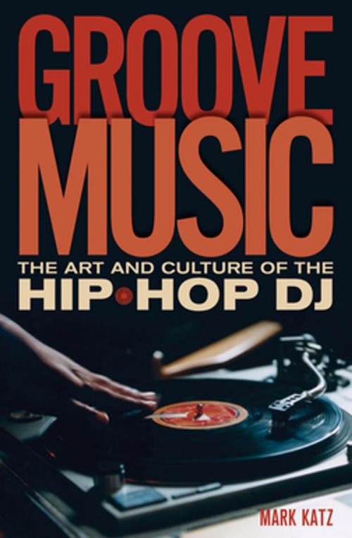 Cover of the book Groove Music by Mark Katz, Oxford University Press