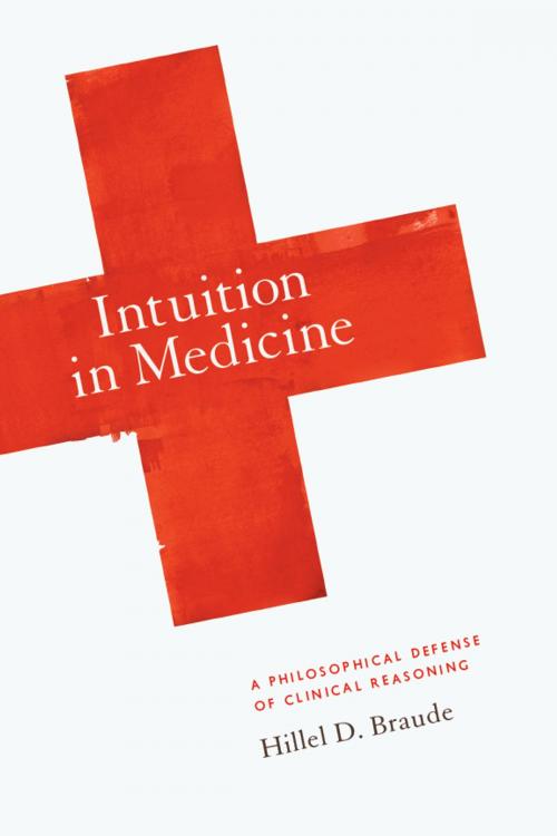 Cover of the book Intuition in Medicine by Hillel D. Braude, University of Chicago Press