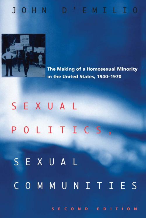 Cover of the book Sexual Politics, Sexual Communities by John D'Emilio, University of Chicago Press