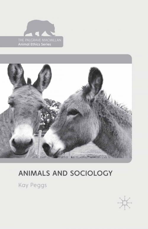 Cover of the book Animals and Sociology by K. Peggs, Palgrave Macmillan UK