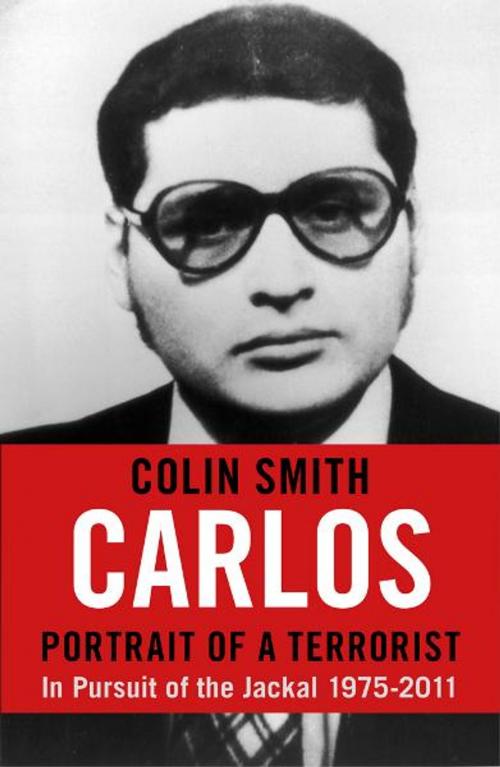 Cover of the book Carlos: Portrait of a Terrorist by Colin Smith, Penguin Books Ltd