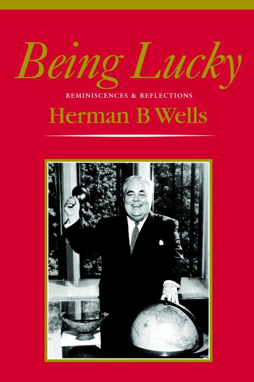 Cover of the book Being Lucky by Herman B Wells, Indiana University Press