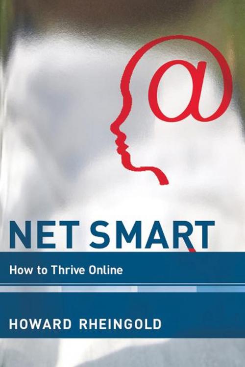 Cover of the book Net Smart: How to Thrive Online by Howard Rheingold, Anthony Weeks, MIT Press