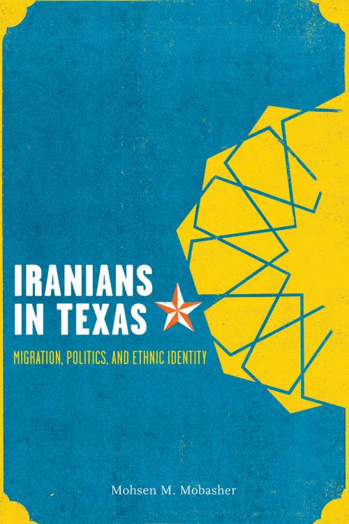 Cover of the book Iranians in Texas by Mohsen M. Mobasher, University of Texas Press