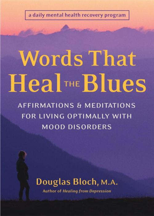 Cover of the book Words That Heal the Blues by Douglas Bloch, Potter/Ten Speed/Harmony/Rodale