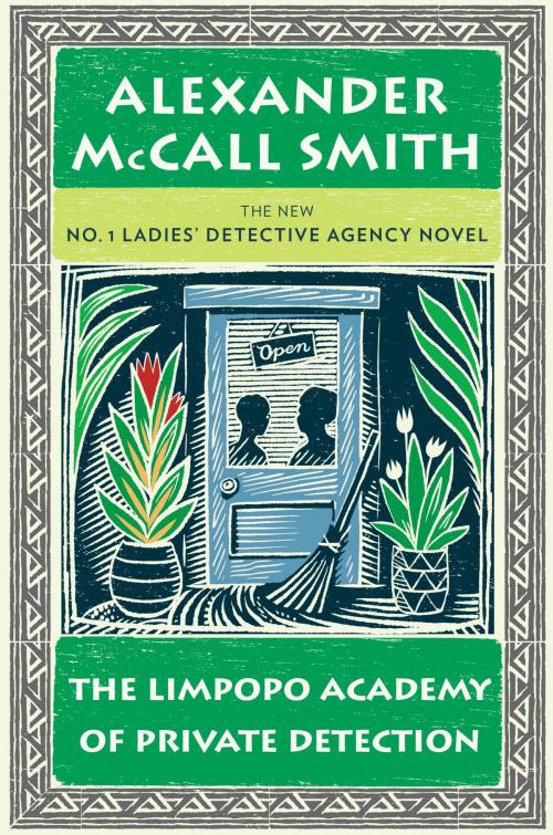 Cover of the book The Limpopo Academy of Private Detection by Alexander McCall Smith, Knopf Doubleday Publishing Group