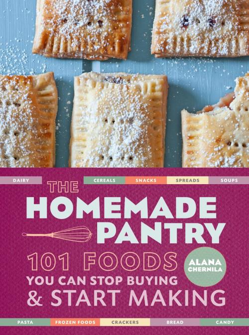Cover of the book The Homemade Pantry by Alana Chernila, Potter/Ten Speed/Harmony/Rodale