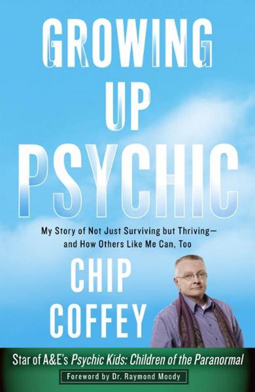 Cover of the book Growing Up Psychic by Chip Coffey, Potter/Ten Speed/Harmony/Rodale