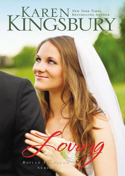 Cover of the book Loving by Karen Kingsbury, Zondervan
