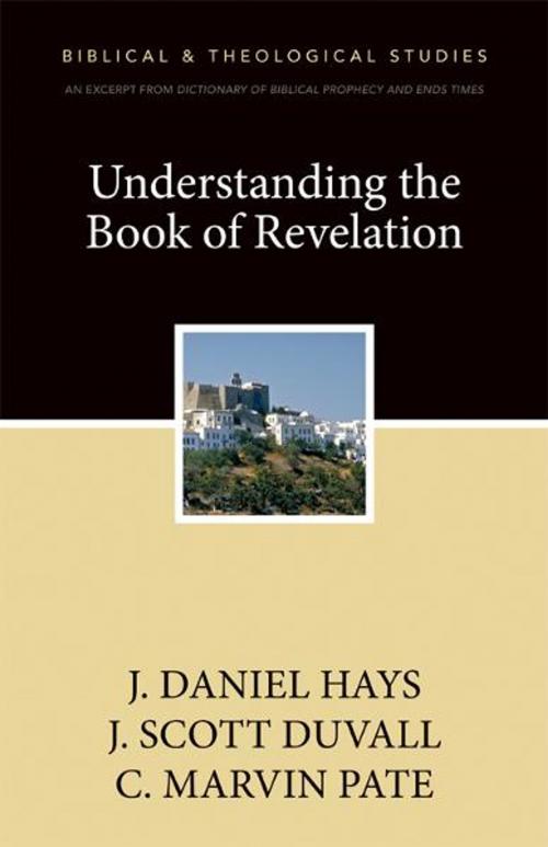 Cover of the book Understanding the Book of Revelation by J. Scott Duvall, J. Daniel Hays, C. Marvin Pate, Zondervan Academic