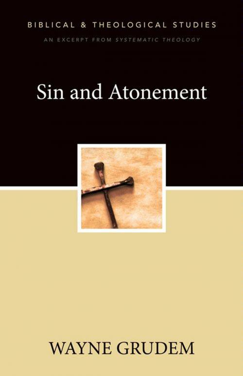 Cover of the book Sin and Atonement by Wayne A. Grudem, Zondervan Academic