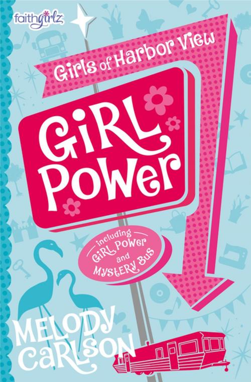Cover of the book Girl Power by Melody Carlson, Zonderkidz