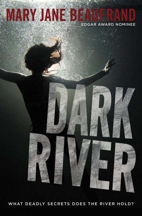 Cover of the book Dark River by Mary Jane Beaufrand, Little, Brown Books for Young Readers