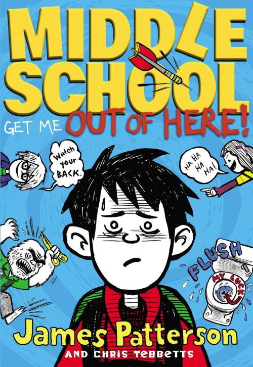 Cover of the book Middle School: Get Me out of Here! - Free Preview (The First 19 Chapters) by James Patterson, Chris Tebbetts, Little, Brown Books for Young Readers